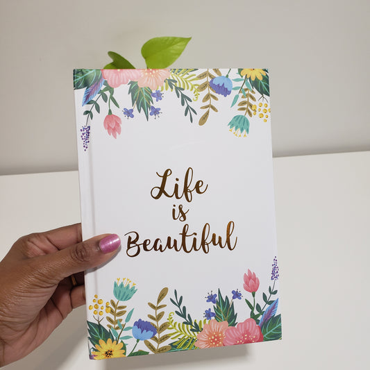 Life is beautiful notebook