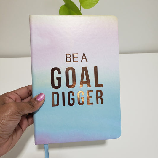 Be a goal digger notebook